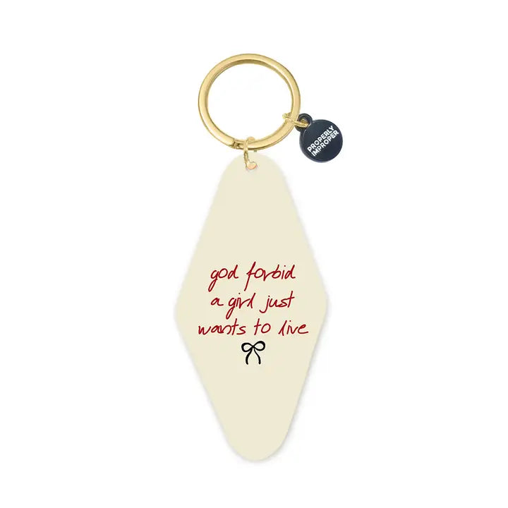 God Forbid A Girl Just Wants To Live Printed Keychain