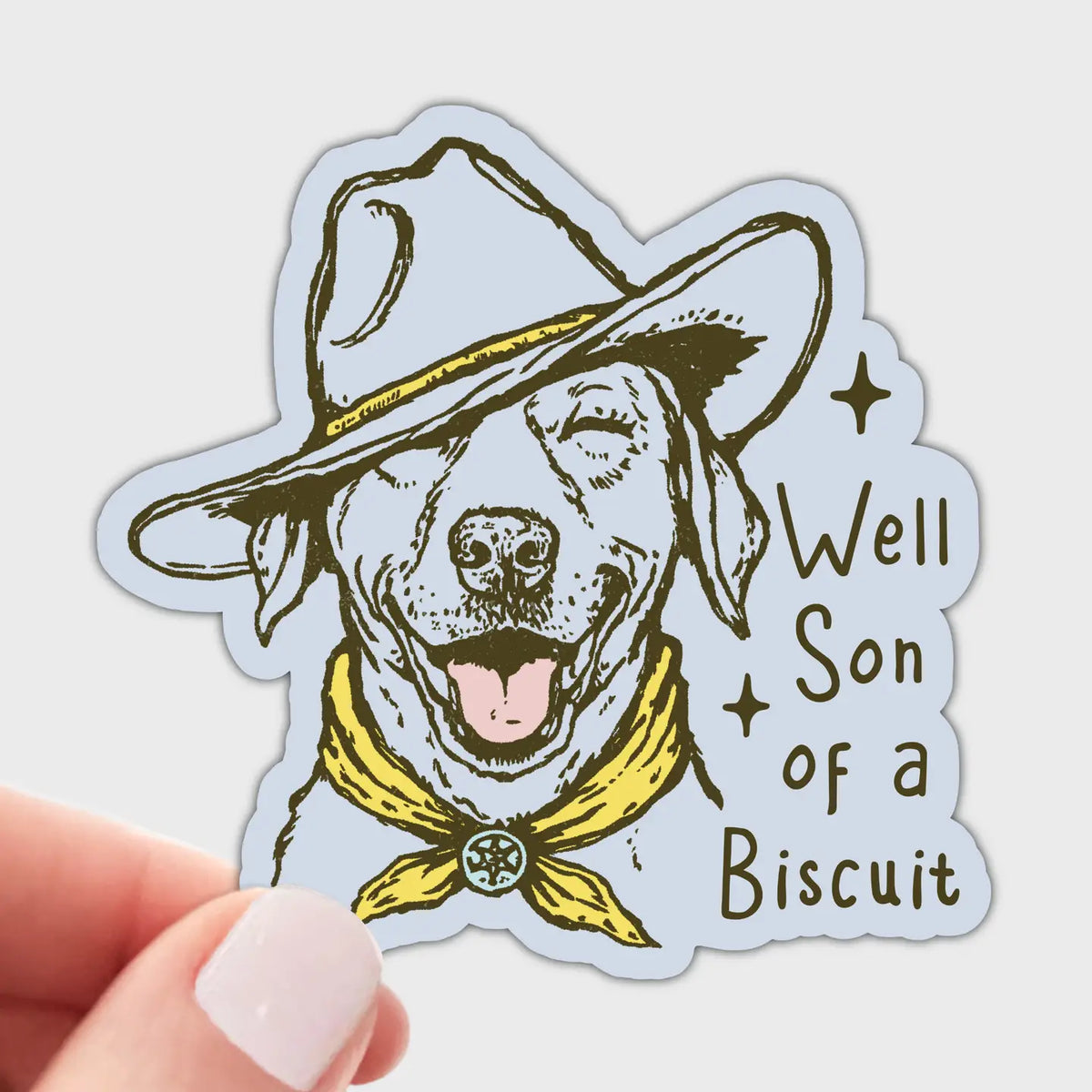 Well Son of A Biscuit Sticker