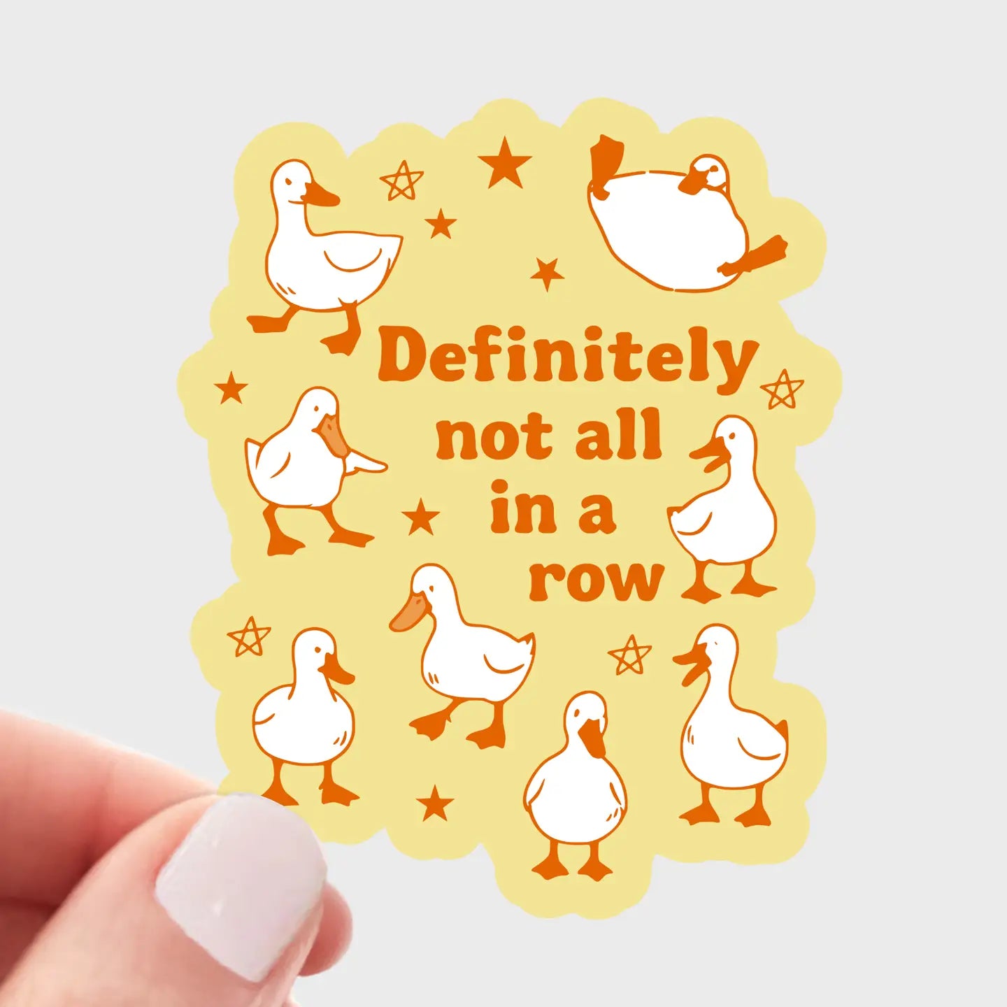 Definitely Not All in A Row Sticker