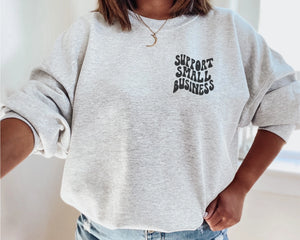 Support Small Business Sweatshirt