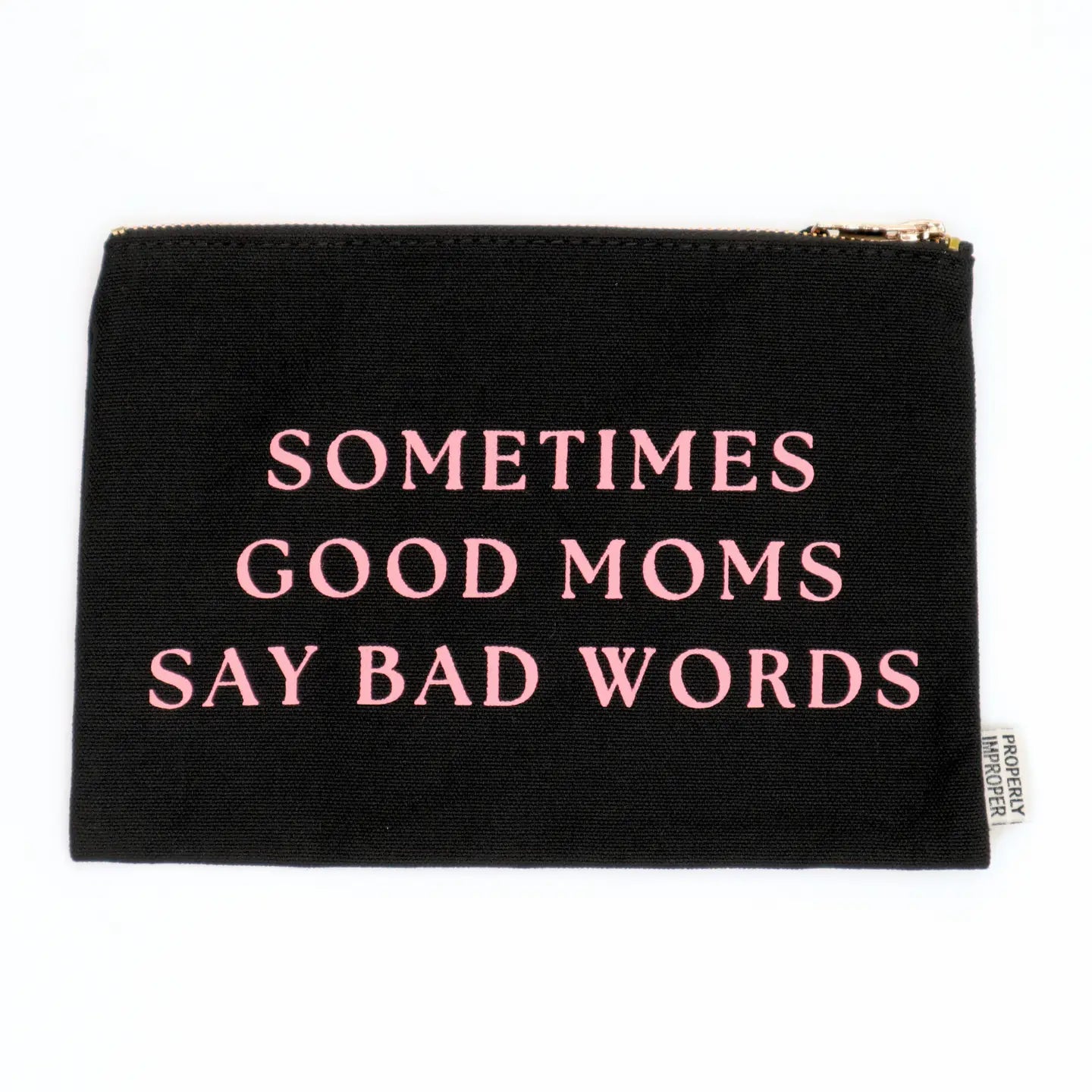 Sometimes Good Moms Say Bad Words Canvas Pouch