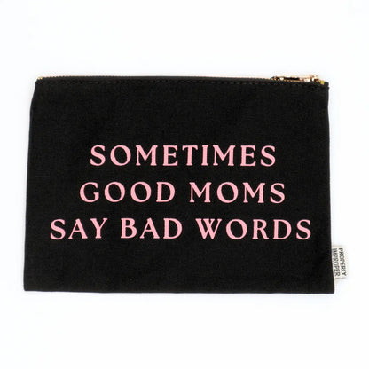 Sometimes Good Moms Say Bad Words Canvas Pouch