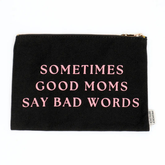 Sometimes Good Moms Say Bad Words Canvas Pouch