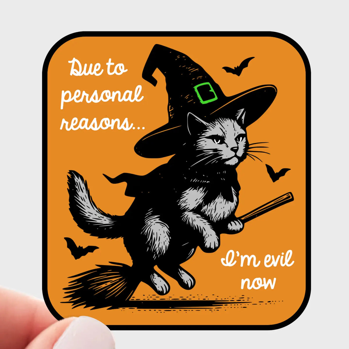 Due To Personal Reasons, I’m Evil Now Sticker