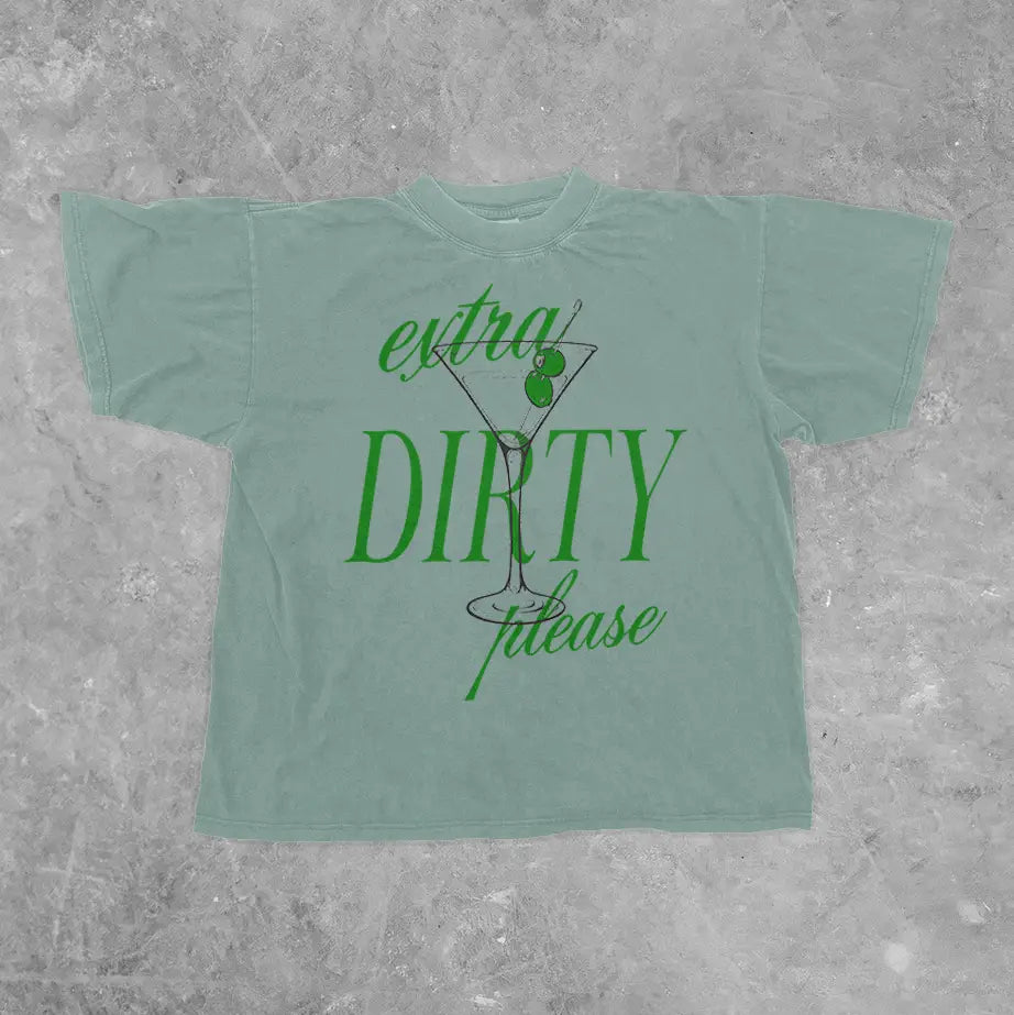 Extra Dirty Tee