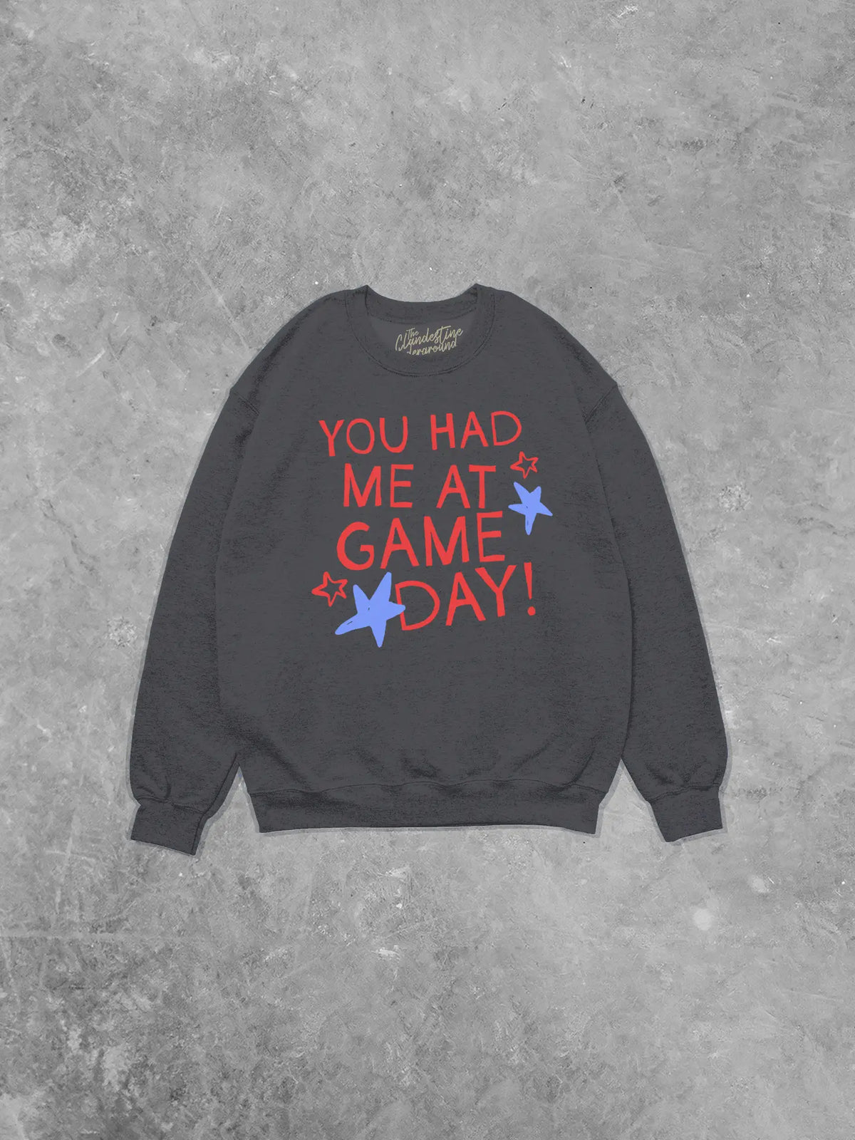 You Had Me At Game Day! Sweatshirt