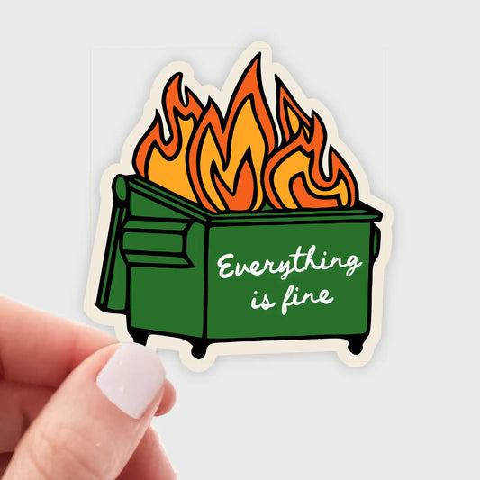 Everything Is Fine Sticker