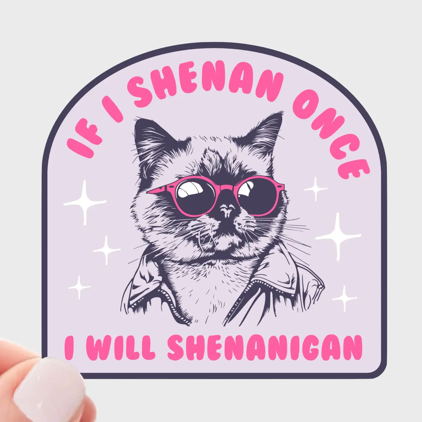 I Will Shenanigan Sticker